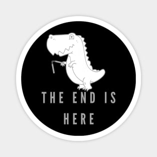 the end is here Magnet